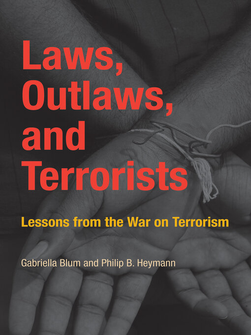 Title details for Laws, Outlaws, and Terrorists by Gabriella Blum - Available